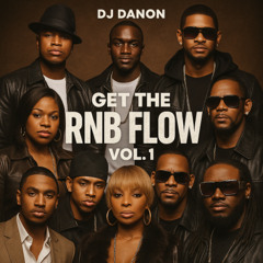 DJ DANON - GET THE RNB FLOW VOL.1