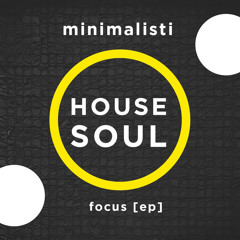 Minimalisti - Focus (Original Mix)