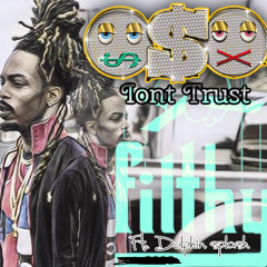 Iont trust ft. Dolphin Splash