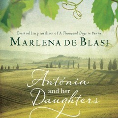 Get PDF 📃 Antonia and Her Daughters by  Marlena de Blasi [EPUB KINDLE PDF EBOOK]