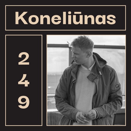 LAYER #249 | Koneliūnas