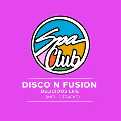 [SPC084] DISCO N FUSION - Delicious Life (Original Mix)