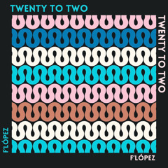Twenty to Two (Original Mix)