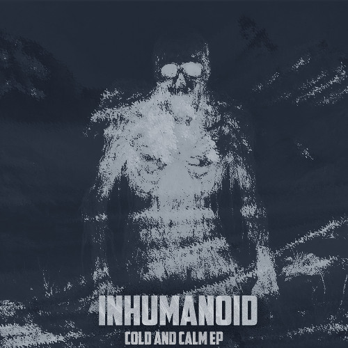 Inhumanoid - Calm (Remastered)