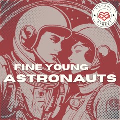 Fine Young Astronauts