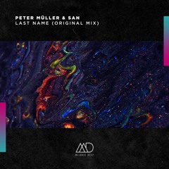 FREE DOWNLOAD: Peter Müller & San - Last Name (Original Mix) [Melodic Deep]