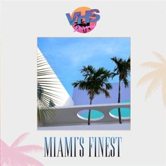 VHS Dreams – Miami's Finest