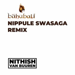 Nippule Swasaga (Nithish van Buuren Remix)