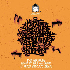 What It Was (feat. Jadhé) - The Mekanism
