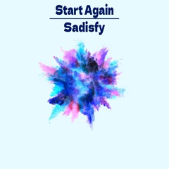 Start Again (OUT NOW ON ALL PLATFORMS)