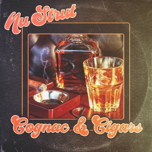 Nu Strut - Cognac & Cigars (DEBUT ALBUM)