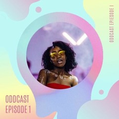 EBW OddCast -  Thato Jessica (Episode 1)