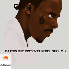 Rebel Sixx Mix