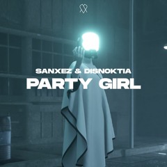 Disnoktia & Sanxez - Party Girl