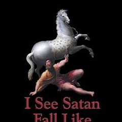 PDF [READ] ⚡ I See Satan Fall Like Lightning
