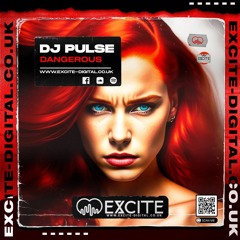 DJ Pulse - Dangerous (*OUT 15TH DECEMBER ON EXCITE DIGITAL 👊*)