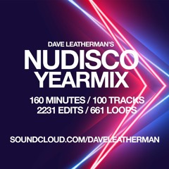 Dave Leatherman's Nouveau Disco Yearmix (nudisco To Jackin' And Back 2022)