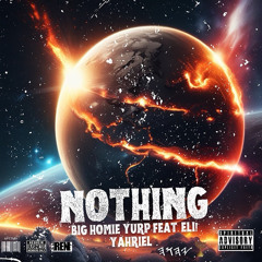 Nothing ft. Eli! Produced by: Yahriel