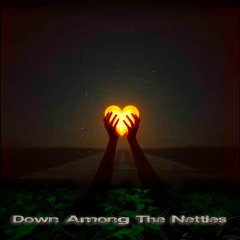 Down Among The Nettles