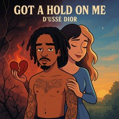 Got A Hold On Me