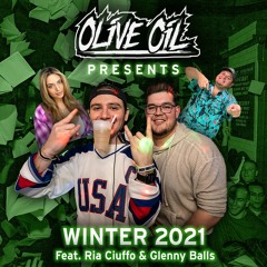 Olive Oil - Winter 2021 Feat. Ria Ciuffo & Glenny Balls