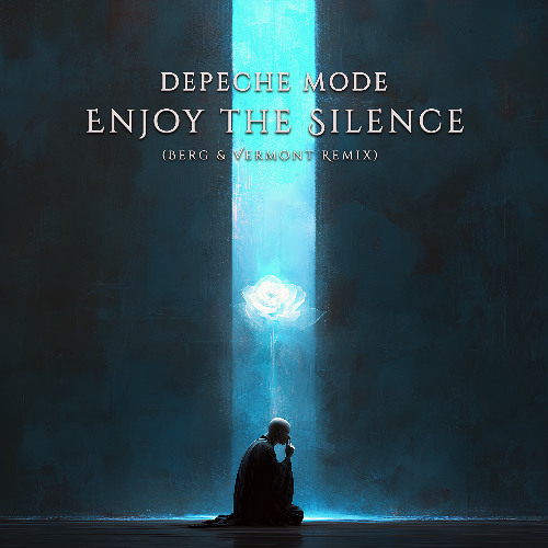 Stream Depeche Mode - Enjoy The Silence (Berg & Vermont Remix) by