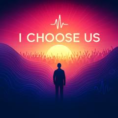 I choose us [free download]