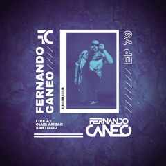 FCR079 - Fernando Caneo Radio @ Live at Club Ambar Santiago 17.06.23, CL