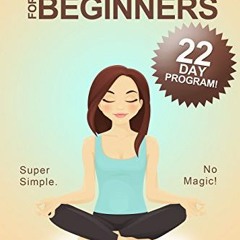 download EPUB 💘 Meditation For Beginners: A 22 Day How To Meditate Course by  Vern L