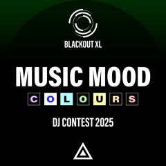 Music Mood Colours - Blackout XL 2025 - DJ Contest
