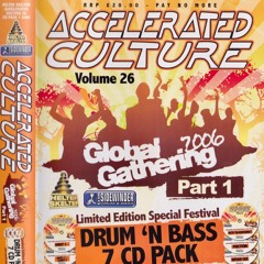 Accelerated Culture 26 + 27, Global Gathering, 29 July 2006