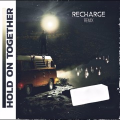 Lights Out - Hold On Together (Recharge Remix) OUT NOW!