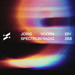 Spectrum Radio 268 by JORIS VOORN | Live from Free Your Mind Festival
