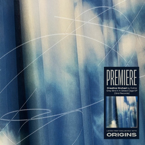 OS Premiere: Doline - Creative Orchad [Grid Records]