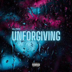 SillyNYC - Unforgiving (Offical Audio)