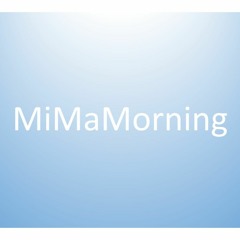 MiMaMorning Sound