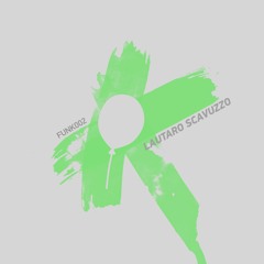 FUNK002 - Lautaro Scavuzzo