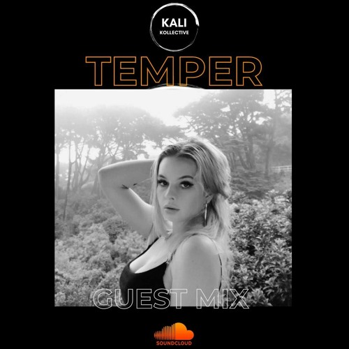 Kali Kollective Presents - TEMPER Guest Mix