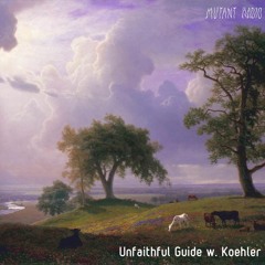 Unfaithful Guide w. Koehler