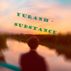 Yuranh -  Substance