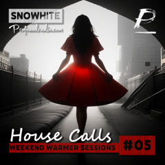 House Calls #05 - Weekend Warmer @Profoundradio.com