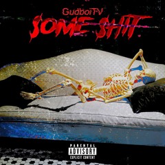 GudboiTV & Slayboi Darti - $OME $HIT (prod. shineclyde)
