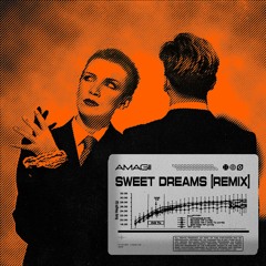 EURYTHMICS - SWEET DREAMS [ARE MADE OF THIS] (AMAGII REMIX)
