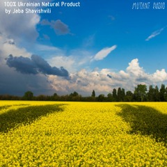 100% Ukrainian Natural Product by Jaba Shavishvili [09.03.2022]