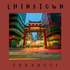 Venancci - Chinatown