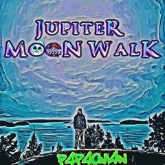 p4p4Om4n - Jupiter MoonWalk