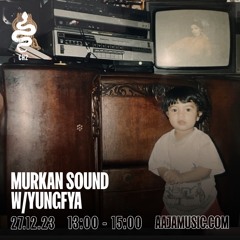 Murkansound Sound w/ Yungfya - Aaja Channel 2 - 27 12 23