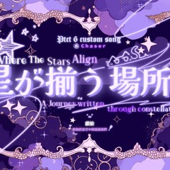 CTCT - 星が揃う場所へ(To Where The Stars Align)