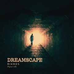 Rikros - Dreamscape (Original Mix) [FREE DOWNLOAD]