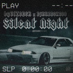byVIZODER x DjRUBDOX808 - Silent Night